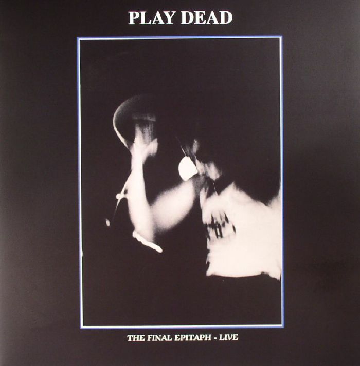 Play Dead The Final Epitaph: Live