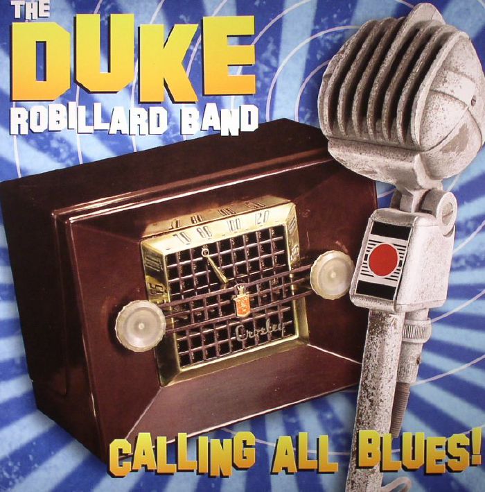 The Duke Robillard Band Calling All Blues