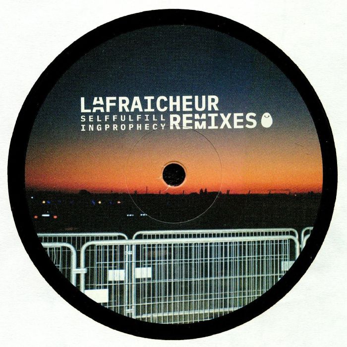 La Fraicheur Self Fulfilling Prophecy: Remixes