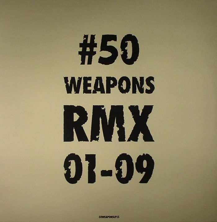 Various Artists  50 Weapons RMX 01 09