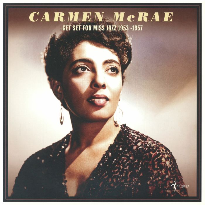 Carmen Mcrae – Get Set For Miss Jazz: 1953-57 vinyl cover