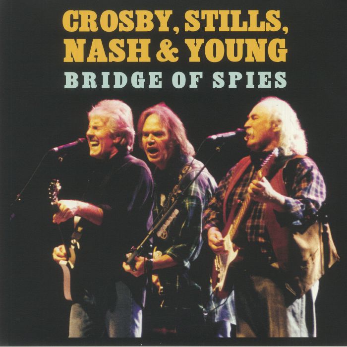 Crosby Stills Nash and Young Bridge Of Spies