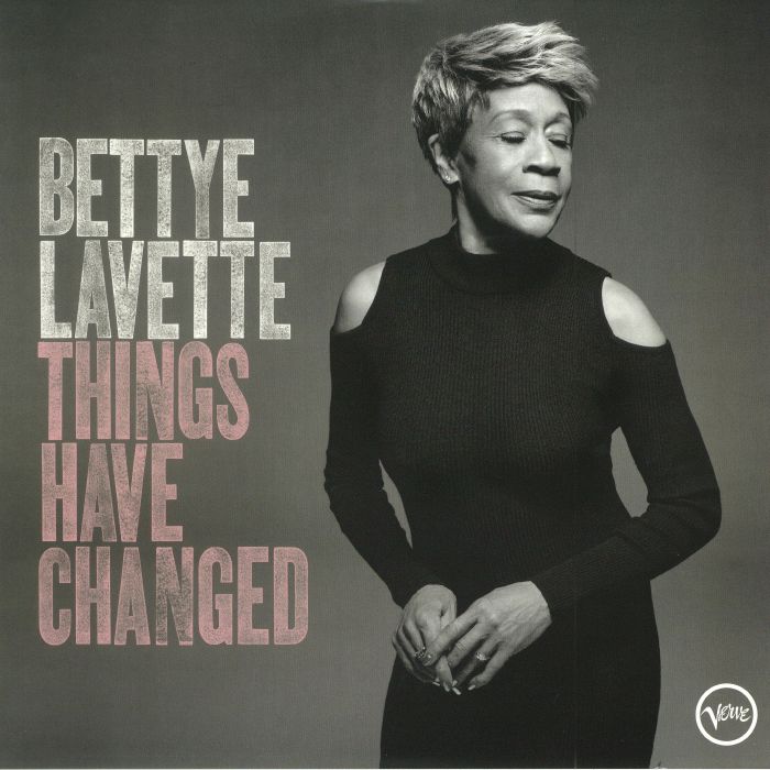 Bettye Lavette Things Have Changed