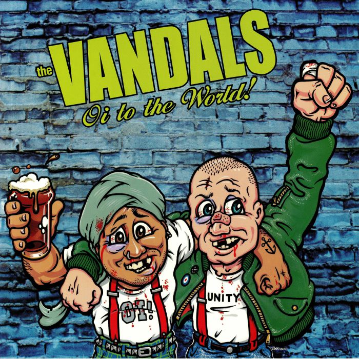 The Vandals Oi To The World!