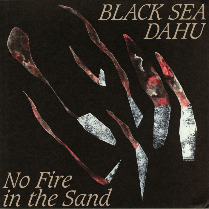 Black Sea Dahu No Fire In The Sand