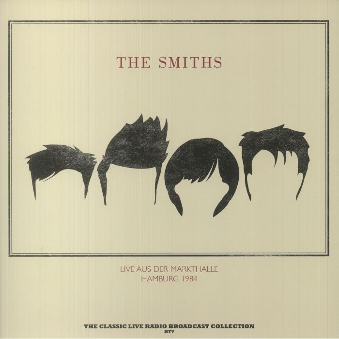 The Smiths – Live Aus Der Markthalle Hamburg 1984 vinyl cover