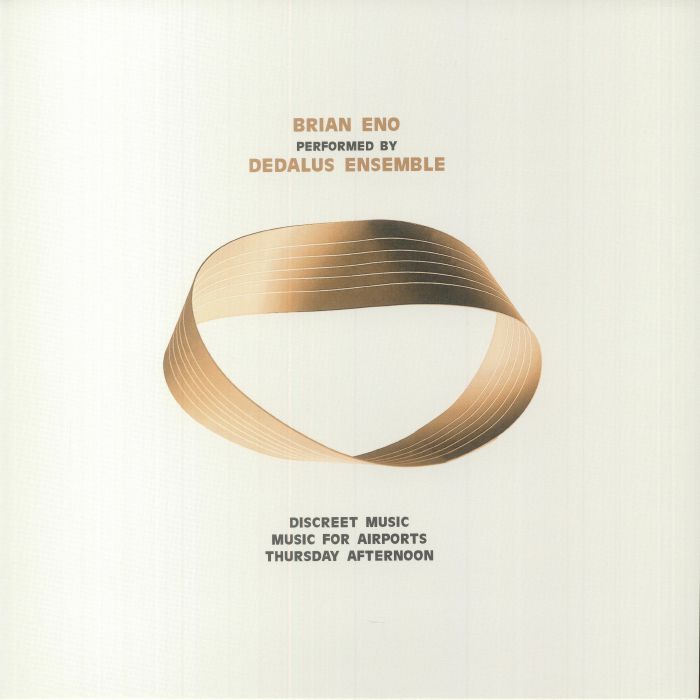 Brian Eno | Dedalus Ensemble Performing Brian Eno: Discreet Music/Music For Airports/Thursday Afternoon