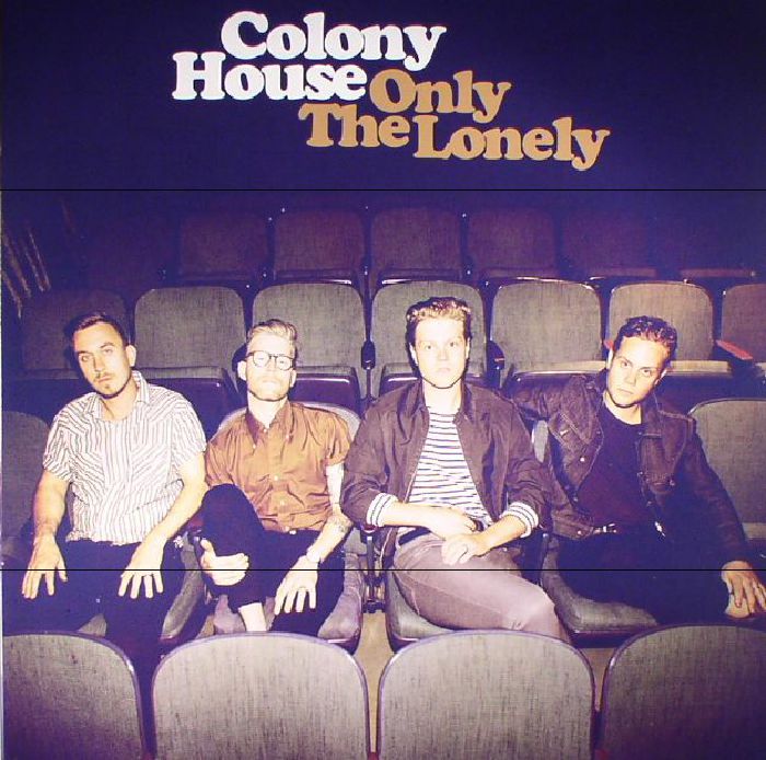 Colony House Only The Lonely