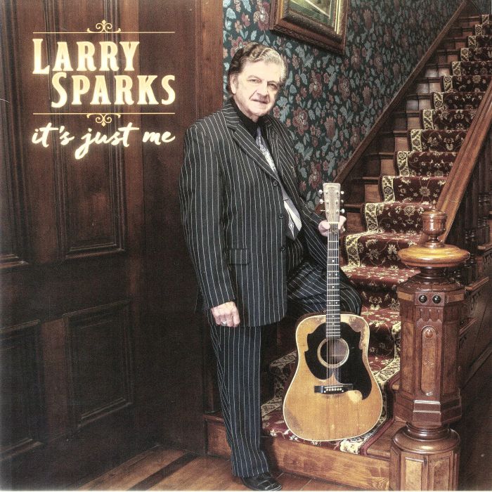 Larry Sparks Its Just Me