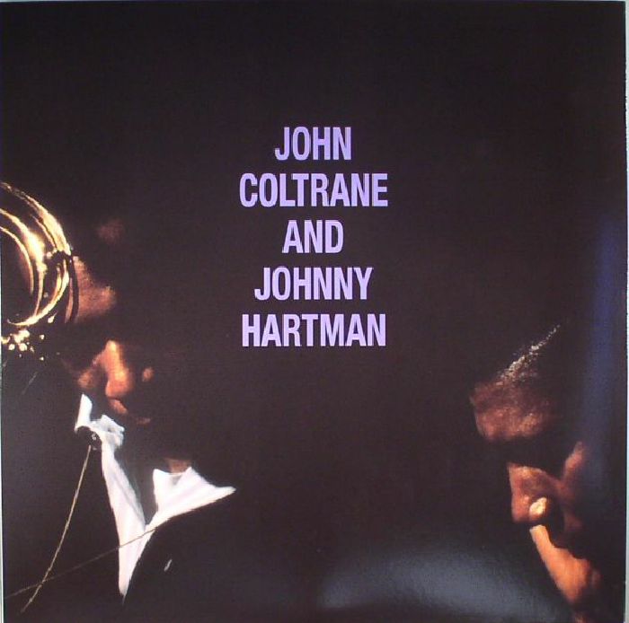 John Coltrane | Johnny Hartman John Coltrane and Johnny Hartman (reissues)