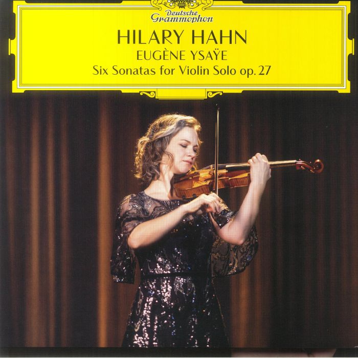Eugene Ysaye | Hilary Hahn Six Sonatas For Violin Solo Op 27