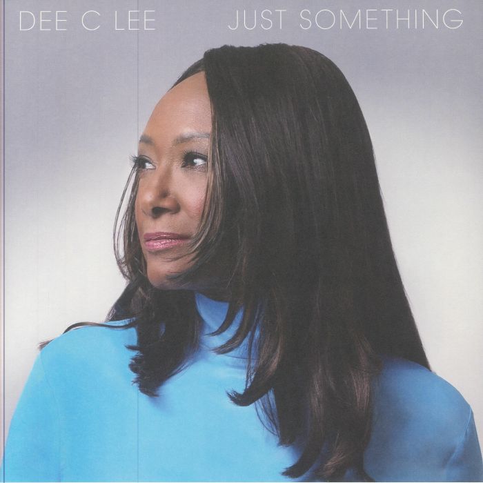 Dee C Lee Just Something
