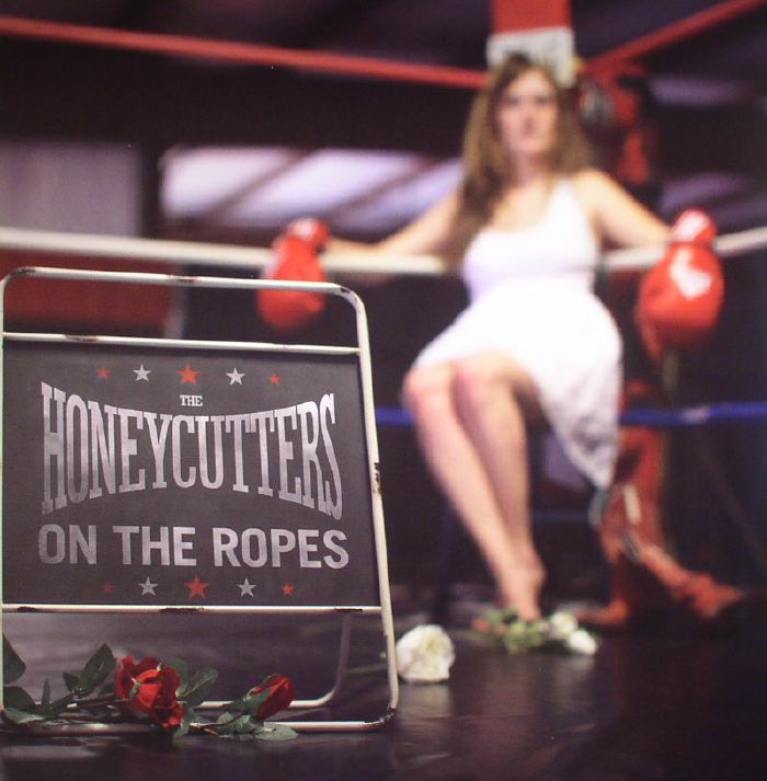 The Honeycutters On The Ropes