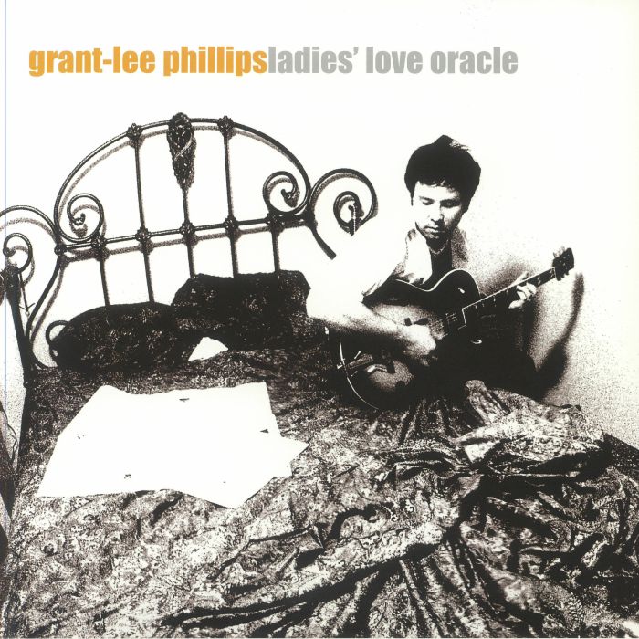 Grant Lee Phillips Ladies Love Oracle (25th Anniversary Edition)
