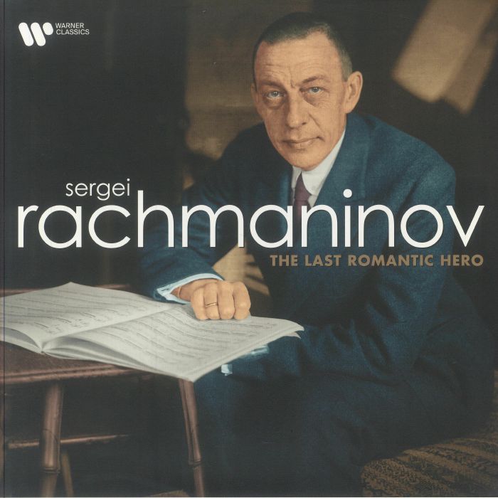 Sergei Rachmaninov The Last Romantic Hero