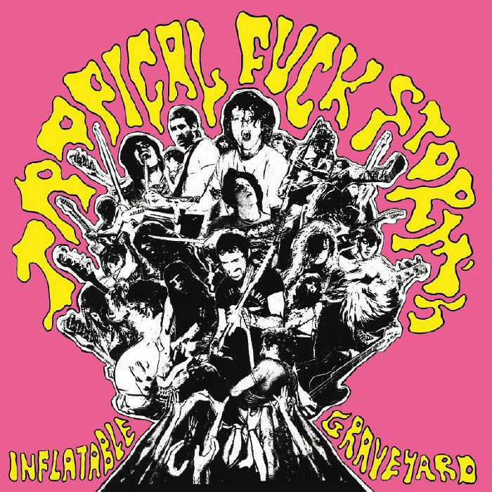 Tropical Fuck Storm – Tropical Fuck Storms Inflatable Graveyard vinyl cover