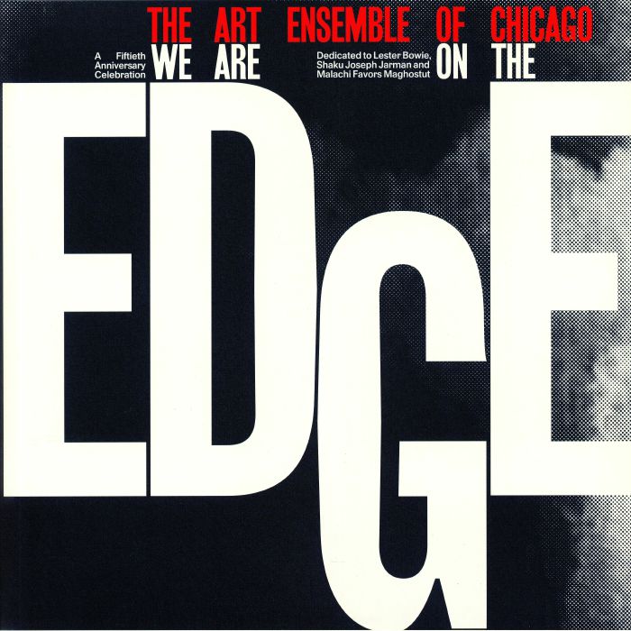 Art Ensemble Of Chicago We Are On The Edge: A 50th Anniversary Collection