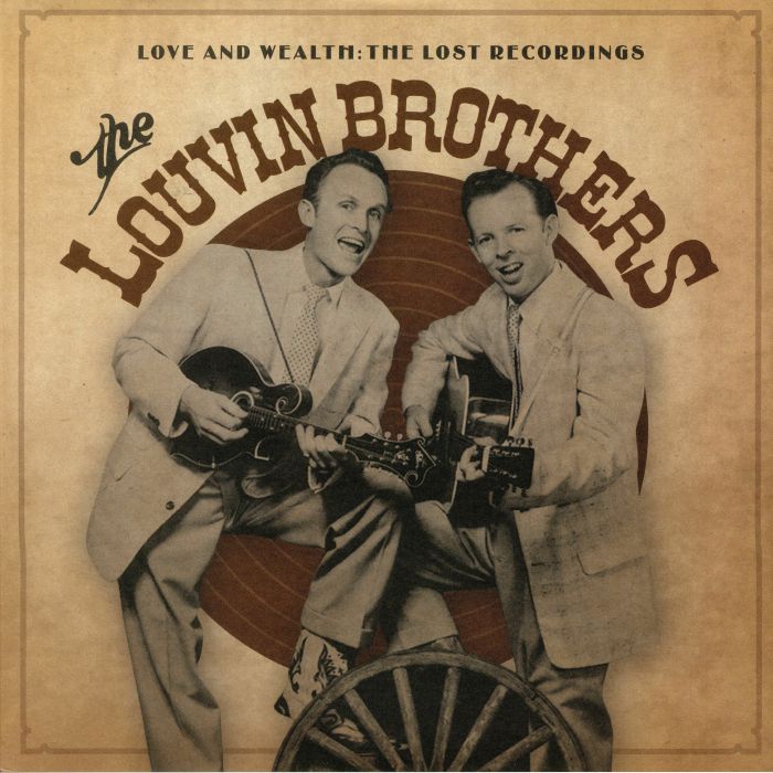 The Louvin Brothers Love and Wealth: The Lost Recordings (mono)