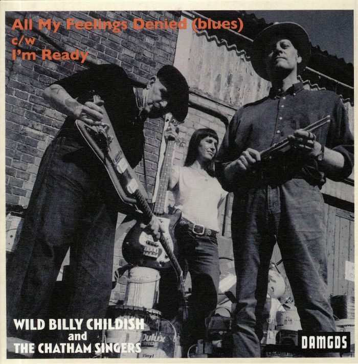 Wild Billy Childish | The Chatham Singers All My Feelings Denied