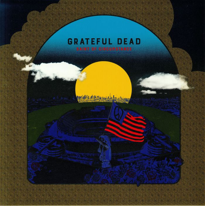 Grateful Dead Saint Of Circumstance: Giants Stadium East Rutherford Live NJ 6/17/91