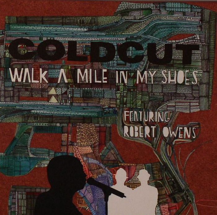 Coldcut | Robert Owens Walk A Mile In My Shoes