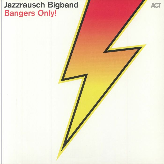 Jazzrausch Bigband Bangers Only!