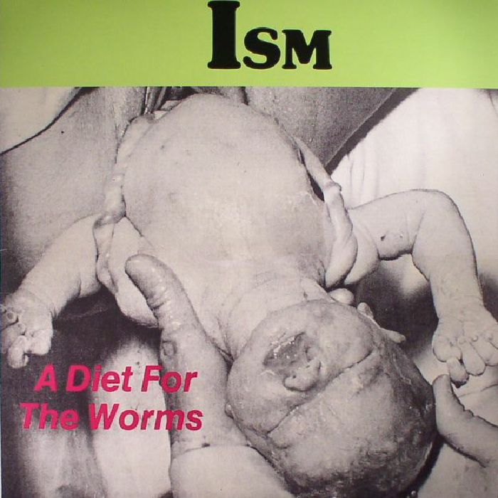 Ism A Diet For The Worms (remastered)