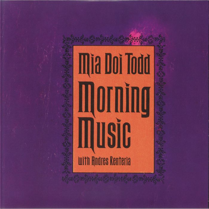 Mia Doi Todd | Andres Renteria Morning Music