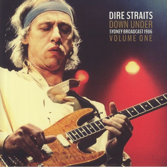 Dire Straits Down Under: Sydney Broadcast 1986 Volume One