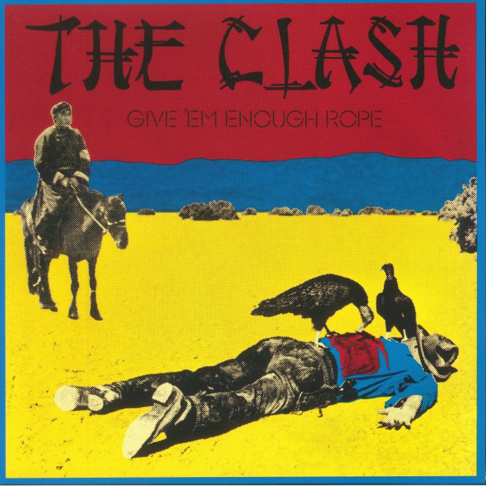 The Clash Give Em Enough Rope (reissue)
