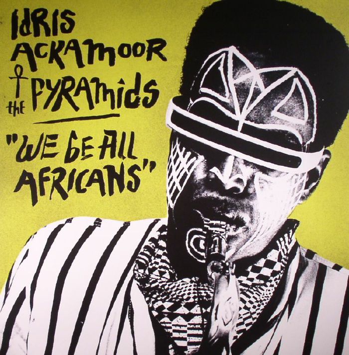 Idris Ackamoor and The Pyramids We Be All Africans