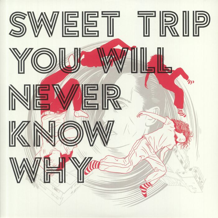 Sweet Trip You Will Never Know Why