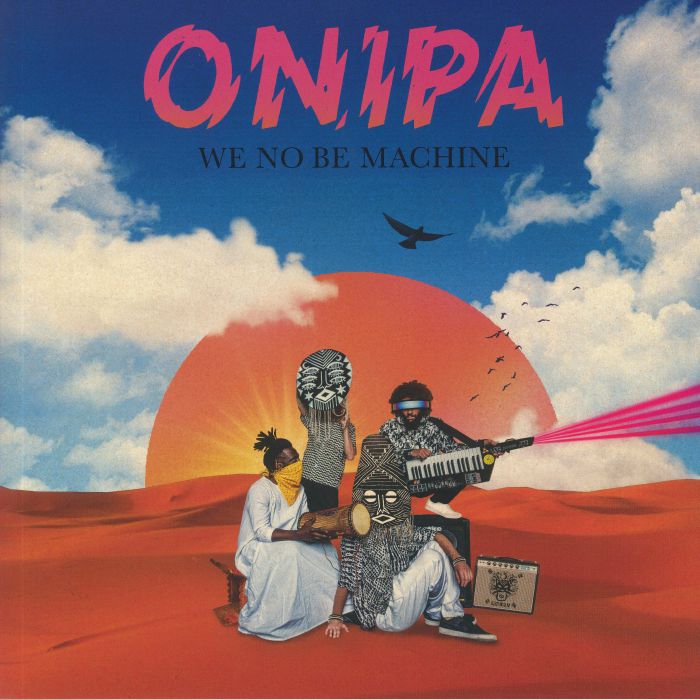 Onipa We No Be Machine