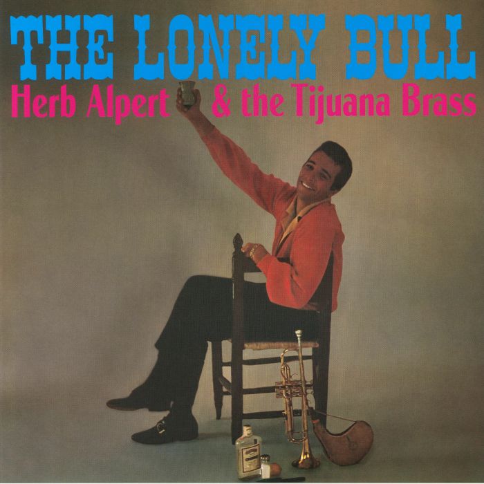 Herb Alpert and The Tijuana Brass The Lonely Bull (reissue)
