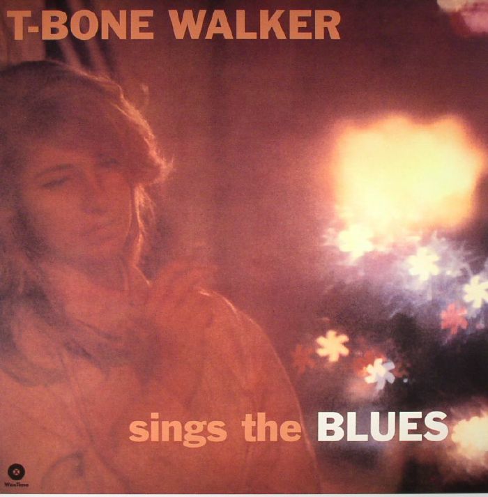 T Bone Walker Sings The Blues