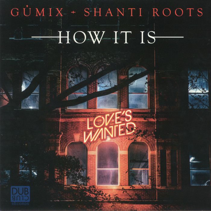 Gumix | Shanti Roots How It Is
