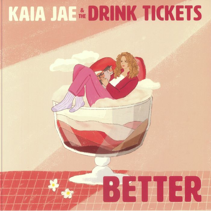 Kaia Jae and The Drink Tickets Better