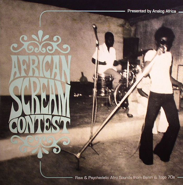 Various Artists African Scream Contest: Raw and Psychedelic Afro Sounds From Benin and Togo 70s