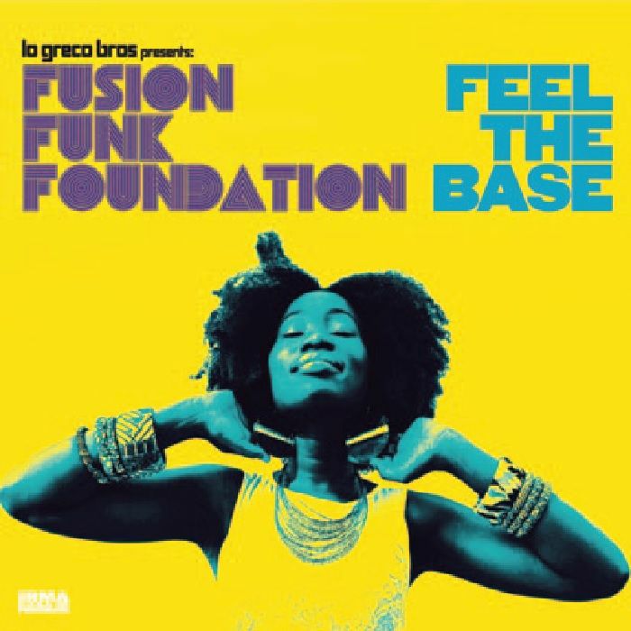 Fusion Funk Foundation Feel The Base