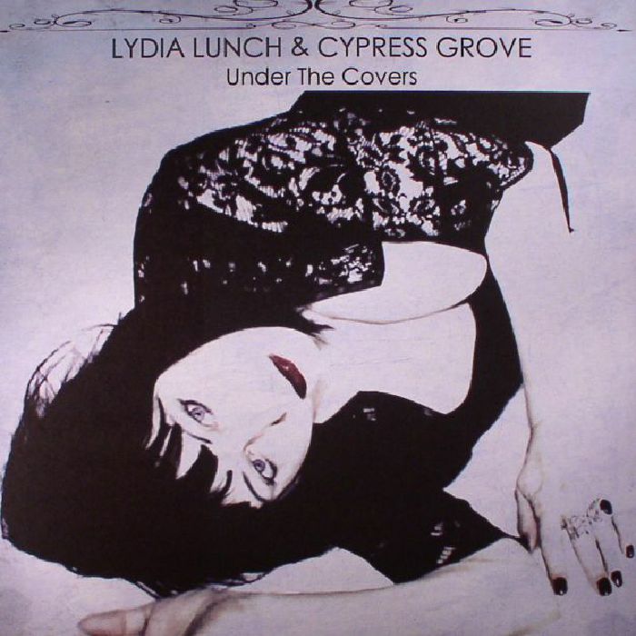Lydia Lunch | Cypress Grove Under The Covers