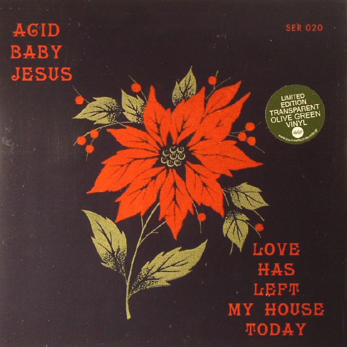 Acid Baby Jesus Love Has Left My House Today