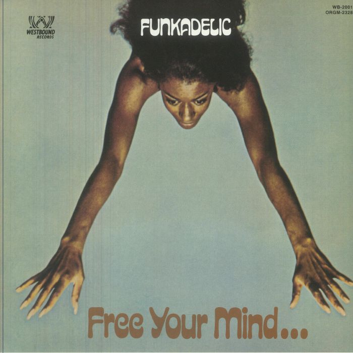 Funkadelic Free Your Mind And Your Ass Will Follow