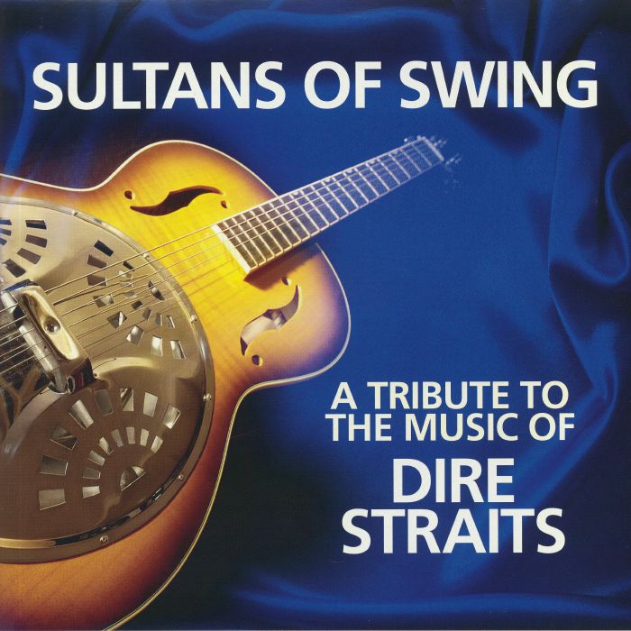 Sultans Of Swing A Tribute To The Music Of Dire Straits