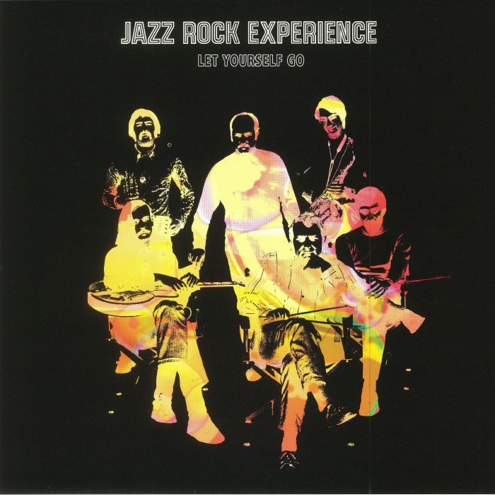 Jazz Rock Experience Let Yourself Go