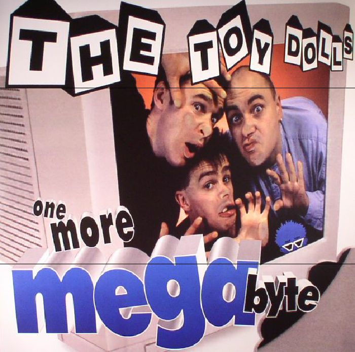 The Toy Dolls One More Megabyte (reissue)