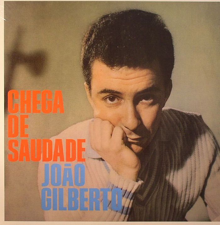 Joao Gilberto – Chega De Saudade (reissue) vinyl cover