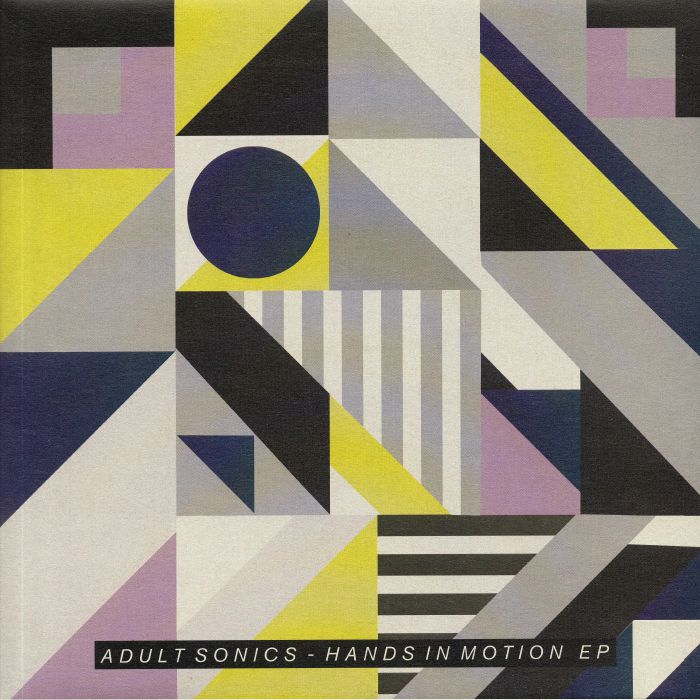 Adult Sonics Hands In Motion EP