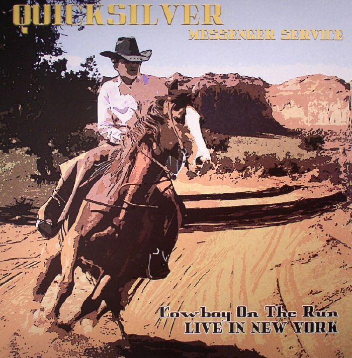 Quicksilver Messenger Service Cowboy On The Run: Live In New York