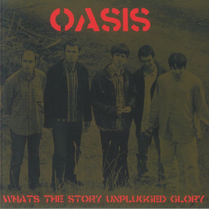 Oasis Whats The Story Unplugged Glory