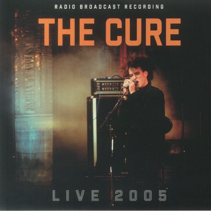 The Cure Live 2005: Radio Broadcast Recording